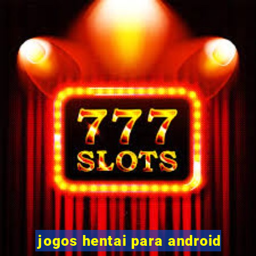 jogos hentai para android